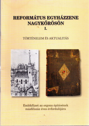 Dr. Dávid István: Református egyházzene Nagykőrösön I. - Történelem és aktualitás antikvár