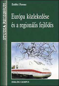 Erdősi Ferenc: Európa közlekedése és a regionális fejlődés könyv