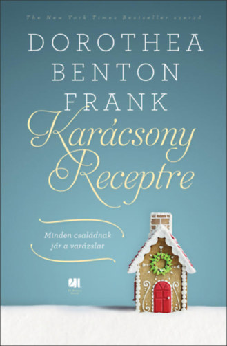 Dorothea Benton Frank: Karácsony receptre könyv