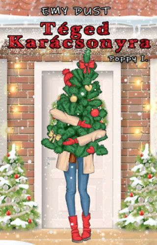 Dust, Emy: Téged Karácsonyra - Poppy I. könyv