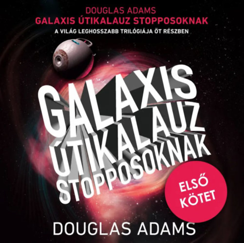Douglas Adams: Galaxis útikalauz stopposoknak (Galaxis útikalauz stopposoknak-trilógia 1.) e-hangoskönyv