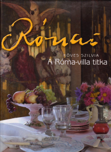 Köves Szilvia: Rónai - A Róma-villa titka antikvár