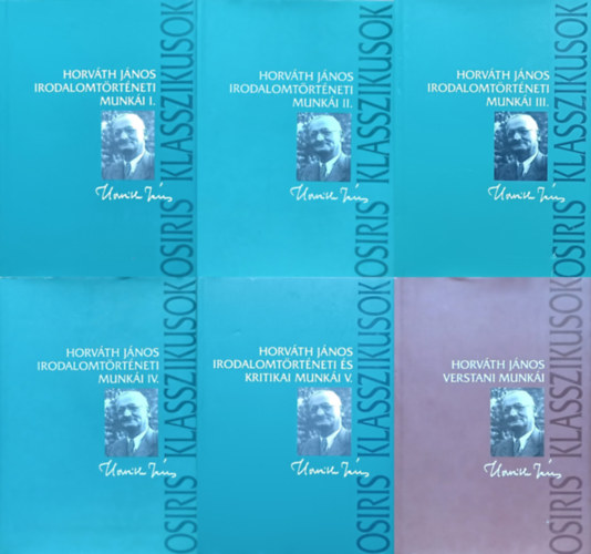 Horváth János, Domokos Mátyás (szerk), Korompay H. János (szerk.), Korompay Klára (szerk.): 6 db Horváth János irodalomtörténeti mű: Horváth ​János irodalomtörténeti munkái I-V. + Horváth ​János verstani munkái antikvár