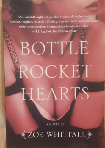 Zoe Whittall: Bottle Rocket Hearts antikvár