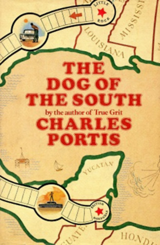Charles Portis: The dog of the South (Dél kutyája) ANGOL NYELVEN antikvár