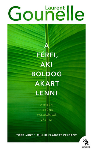 Laurent Gounelle: A férfi, aki boldog akart lenni antikvár