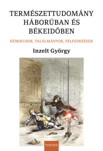 Inzelt György: Természettudomány háborúban és békeidőben könyv