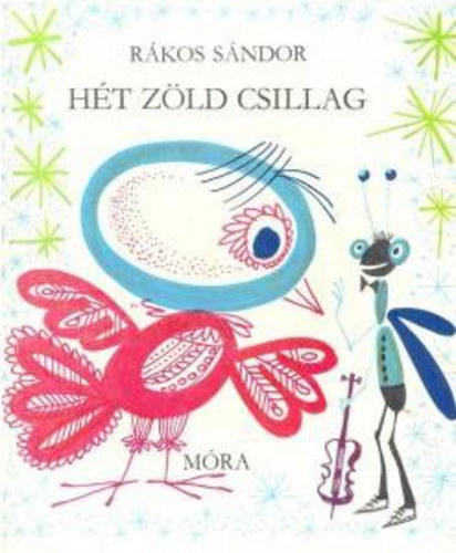 Rákos Sándor: Hét zöld csillag (SZERKESZTŐ Aszódi Éva, második kiadás) antikvár