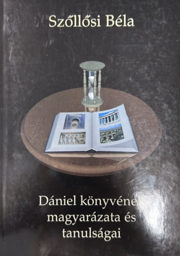 Dániel könyvének magyarázata és tanulságai antikvár