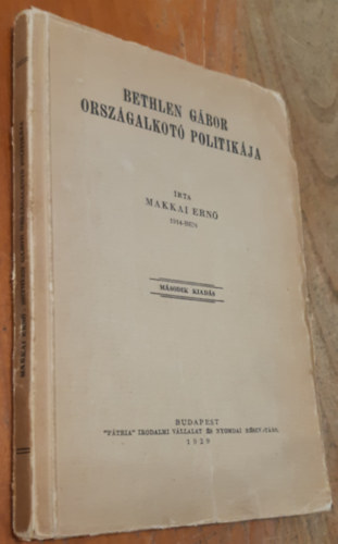 Makkai Ernő: Bethlen Gábor országalkotó politikája antikvár