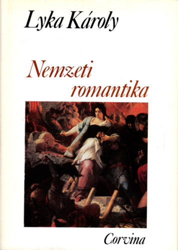 Lyka KÁroly: Nemzeti romantika antikvár