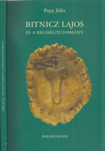 Papp Júlia: Bitnicz Lajos és a régiségtudomány antikvár