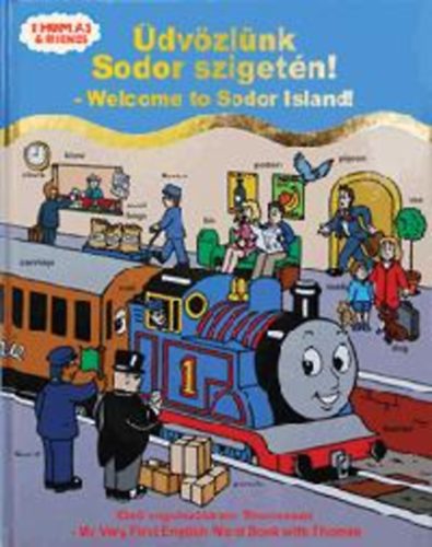 Üdvözlünk Sodor szigetén! - Welcome to Sodor Island! antikvár