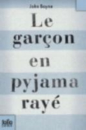 Boyne, John: Le garçon en pyjama rayé idegen