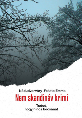 Nádudvarváry Fekete Emma : Nem skandináv krimi könyv
