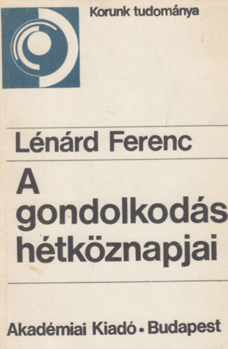Lénárd Ferenc: A gondolkodás hétköznapjai (dedikált) antikvár