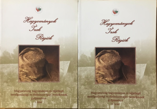 Hagyományok, ízek, régiók: Magyarország hagyományos és tájjellegű mezőgazdasági és élelmiszer-ipari termékeinek gyűjteménye I-II. antikvár