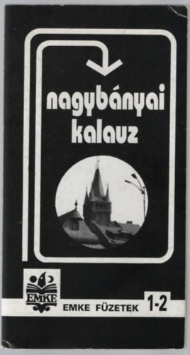Metz József, Oszóczki Kálmán, Soltz László: Nagybányai kalauz (EMKE füzetek 1-2.) antikvár
