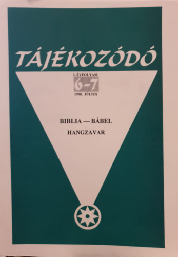 Tóth János (szerk.): Biblia - Bábel hangzavar (Tájékozódó 6-7. I. évf. 1998 július) antikvár
