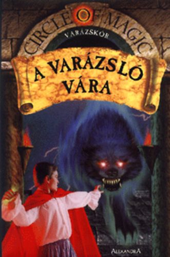 Debra Doyle; James D. Macdonald: A varázsló vára - Varázskör V. antikvár