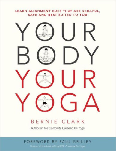 Clark, Bernie: Your Body, Your Yoga idegen
