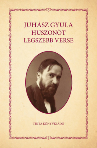 Juhász Gyula: Juhász Gyula huszonöt legszebb verse könyv