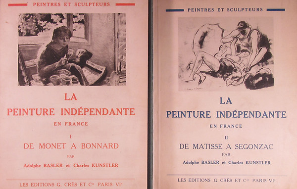 Adolphe Basler - Charles Kunstler: La peinture indépendante en France I-II. antikvár