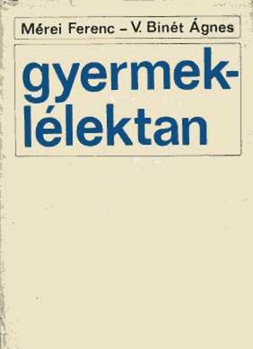 Mérei Ferenc-V. Binét Ágnes: Gyermeklélektan (Mérei-Binét) antikvár