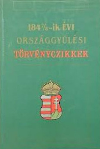 Bedő György, Kállay István (szerk.), Kollin Ferenc: 184 7/8-ik évi országgyűlési törvényczikkek - Hasonmás kiadás antikvár