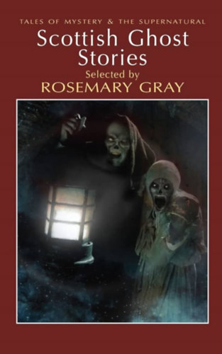 Rosemary Gray: Scottish Ghost Stories (Tales of Mystery & The Supernatural) antikvár