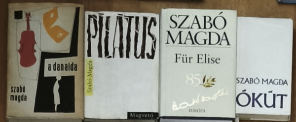 Szabó Magda: 4db Szabó Magda regény - Ókút, A danaida, Pilátus, Für Elise antikvár