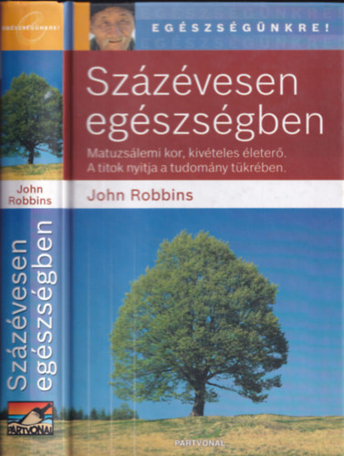 Robbins, John: Százévesen egészségben antikvár