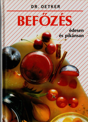 Dr. Oetker: Befőzés édesen és pikánsan antikvár