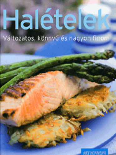 Halételek - Változatos, könnyű és nagyon finom antikvár