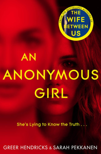 Greer Hendricks, Sarah Pekkanen: An Anonymous Girl idegen