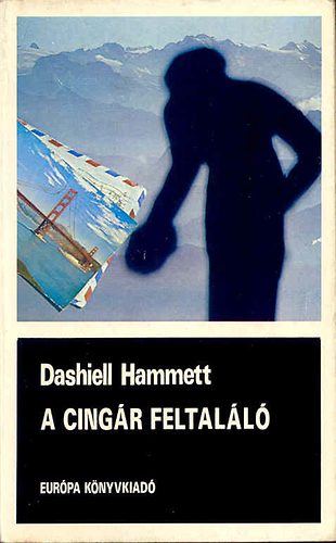 Dashiell Hammett: A cingár feltaláló antikvár