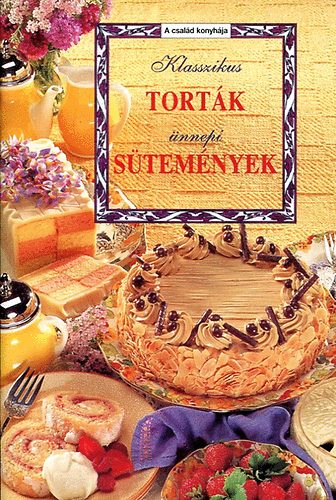 Kulturtrade Kiadó: Klasszikus torták, ünnepi sütemények antikvár