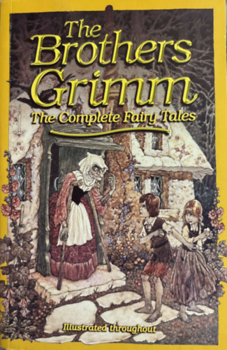 Brothers Grimm: The Brothers Grimm - The Complete Fairy Tales (Illustrated throughout) antikvár