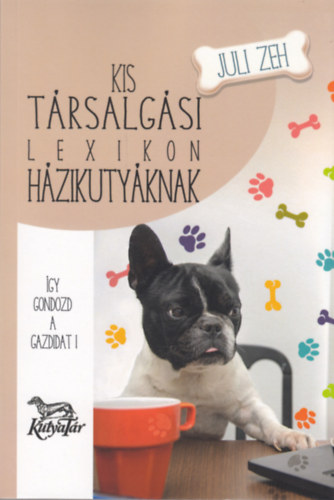 Kis társalgási lexikon házikutyáknak könyv