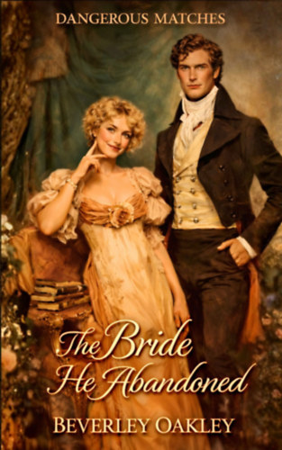 Beverley Oakley: The Bride he Abandoned e-Könyv