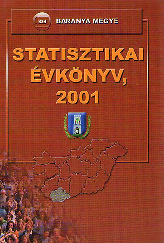 Baranya Megye - Statisztikai évkönyv, 2001 antikvár