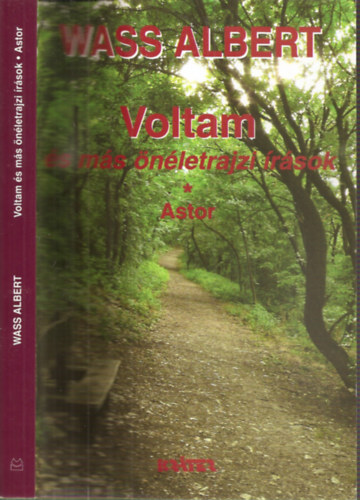 Wass Albert: Wass Albert - Voltam és más önéletrajzi írások - Astor antikvár