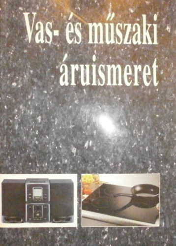 Fabula-Stéger-Dr. Sztankovics-Medvéné: Vas- és műszaki áruismeret antikvár