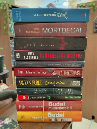 Carla Buckley Kyril Bonfiglioli Tove Alsterdal David Knowles Jilliane Hoffman Vavyan Fable Mindy McGinnis John Whitman Peter Sheldon: KÖNYVMENTŐ AJÁNLAT, 10 DB. KRIMIK. A legmélyebb titok, Mortdecai, Gyökerestül kitépve, A harmadik szem, Megtorlás, Ébredj velem!, Egyetlen kortyot sem, Macskakarom, Budai milliárdosok I-II antikvár