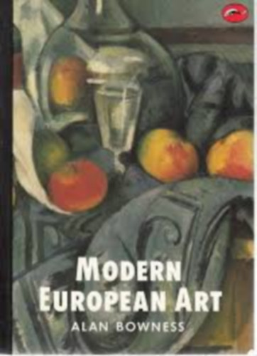 Alan Bowness: Modern European Art antikvár