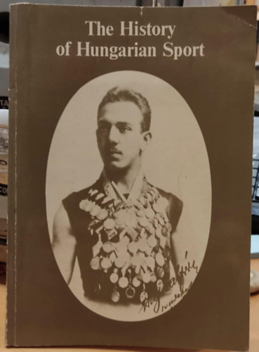 Boskovics Jenő: The History of Hungarian Sport (A magyar sport története) antikvár