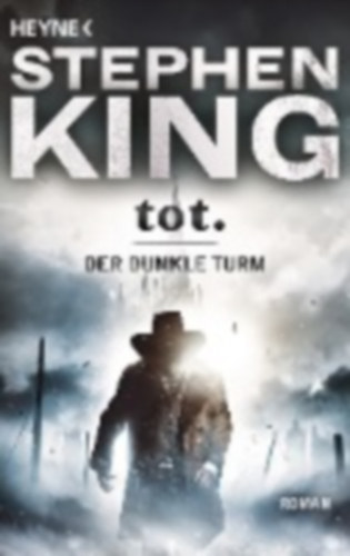 King, Stephen: Der dunkle Turm 3. Tot idegen