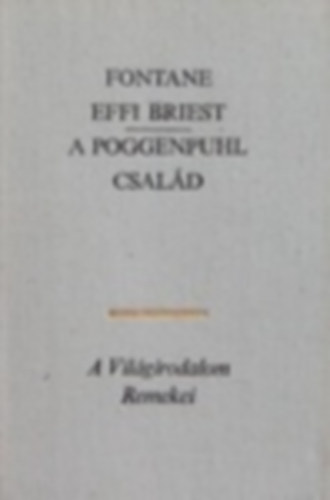 Fontane, Aragon, Navarrai Margit, H. G: Wells: 4 db. A Világirodalom Remekei kötet: Effi Briest - A poggenpuhl család - Sziget a Szajnán - Heptameron - Kipps könyv