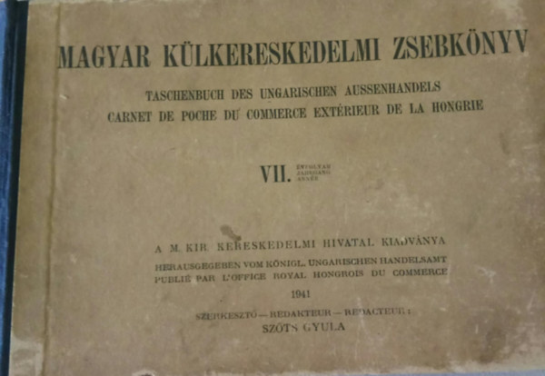 Szőts Gyula (szerk.): Magyar külkereskedelmi zsebkönyv VII.évfolyam antikvár