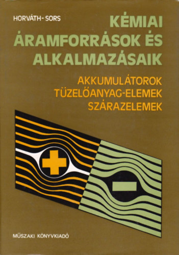 Horváth Pál-Dr. Sors László: Kémiai áramforrások és alkalmazásaik antikvár